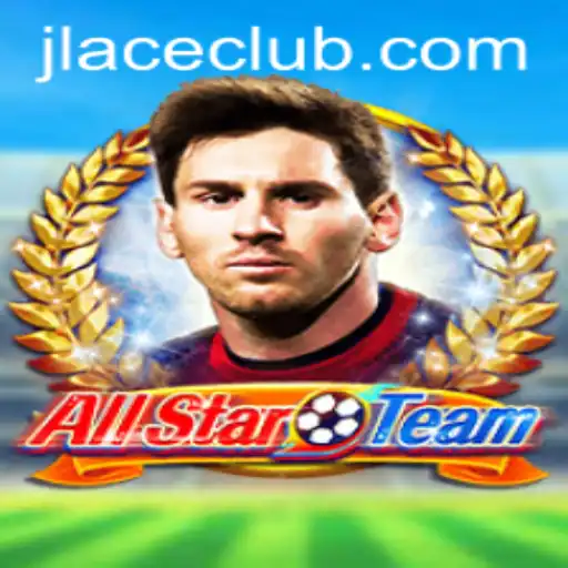Unveiling AllStarTeam: The Ultimate Gaming Experience with JLACE