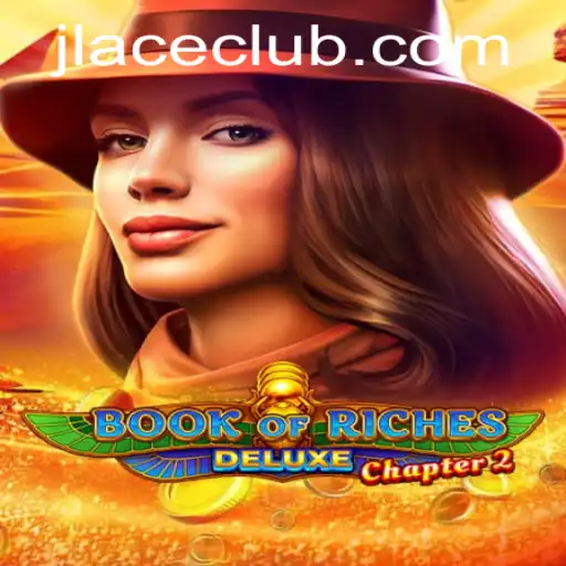 Explore the Thrilling World of Book of Riches Deluxe Chapter 2 with JLACE